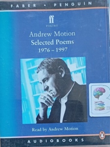 Selected Poems 1976-1997 written by Andrew Motion performed by Andrew Motion on Cassette (Unabridged)